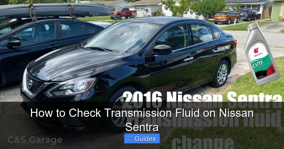 How to Check Transmission Fluid on Nissan Sentra