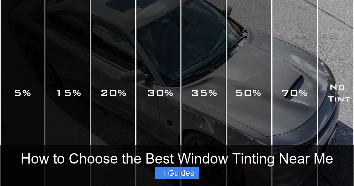 How to Choose the Best Window Tinting Near Me