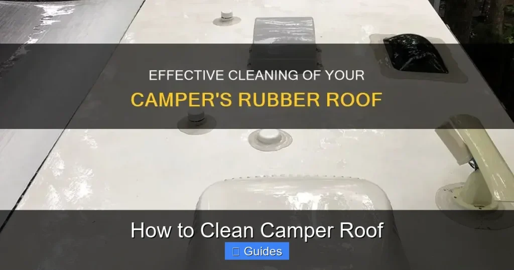 How to Clean Camper Roof