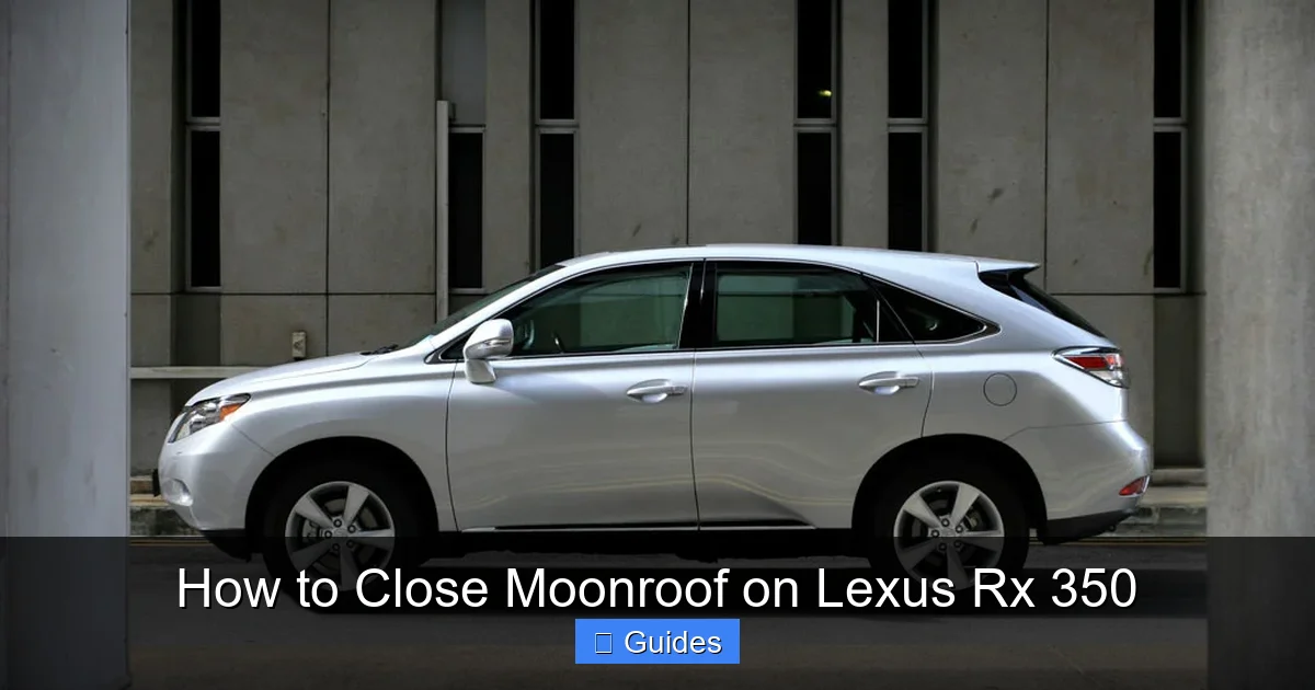 How to Close Moonroof on Lexus Rx 350