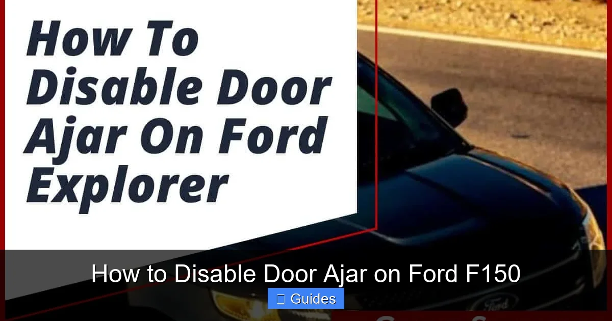 How to Disable Door Ajar on Ford F150