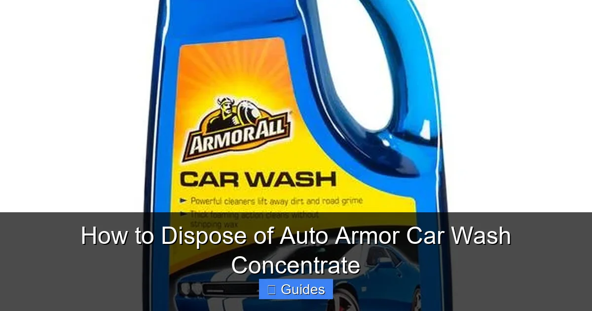 How to Dispose of Auto Armor Car Wash Concentrate