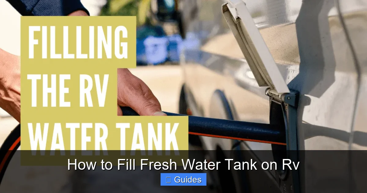 How to Fill Fresh Water Tank on Rv