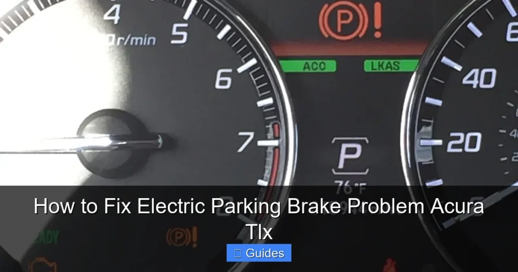 How to Fix Electric Parking Brake Problem Acura Tlx