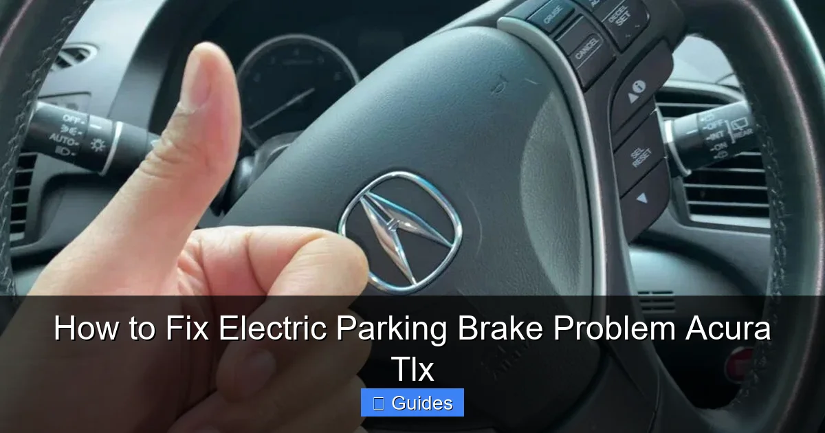 How to Fix Electric Parking Brake Problem Acura Tlx