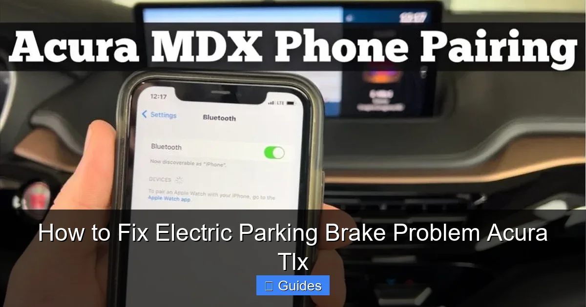 How to Fix Electric Parking Brake Problem Acura Tlx