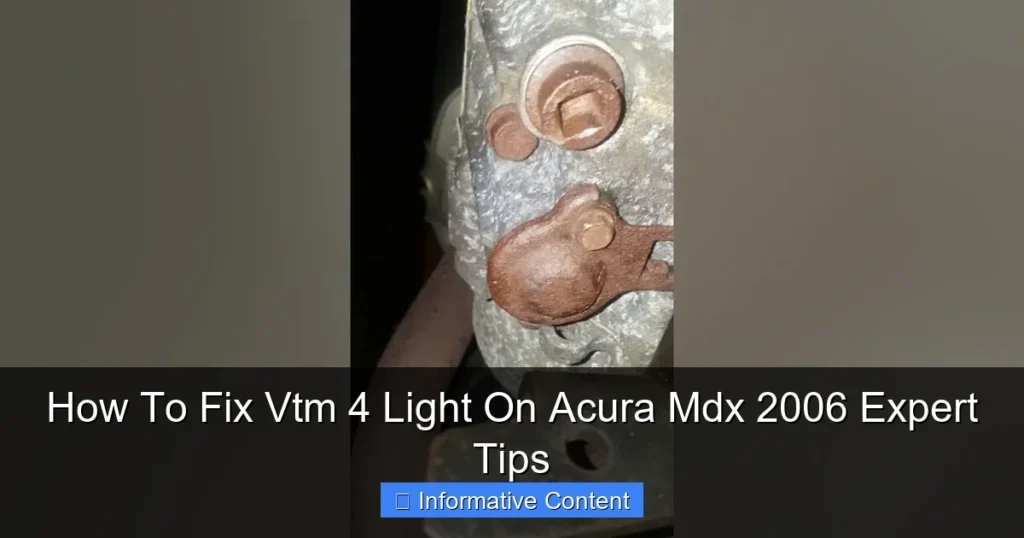 How To Fix Vtm 4 Light On Acura Mdx 2006 Expert Tips