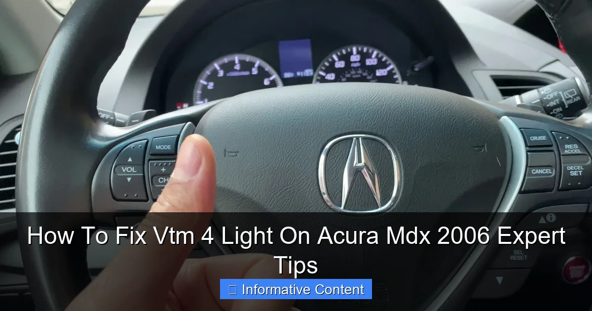 How To Fix Vtm 4 Light On Acura Mdx 2006 Expert Tips