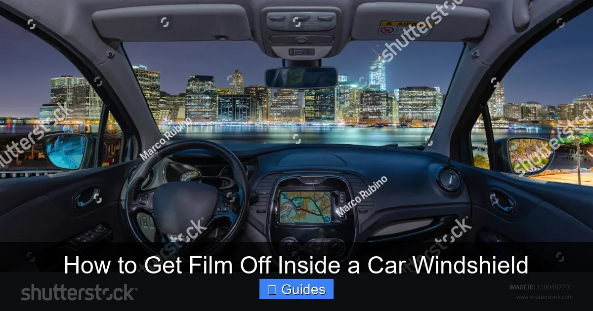 How to Get Film Off Inside a Car Windshield