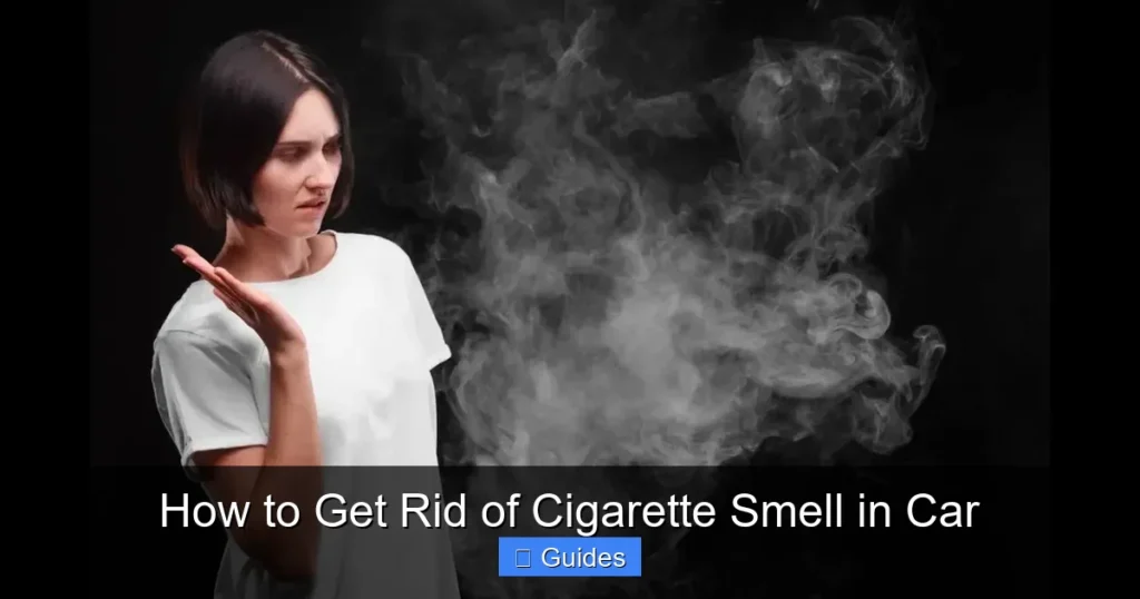 How to Get Rid of Cigarette Smell in Car