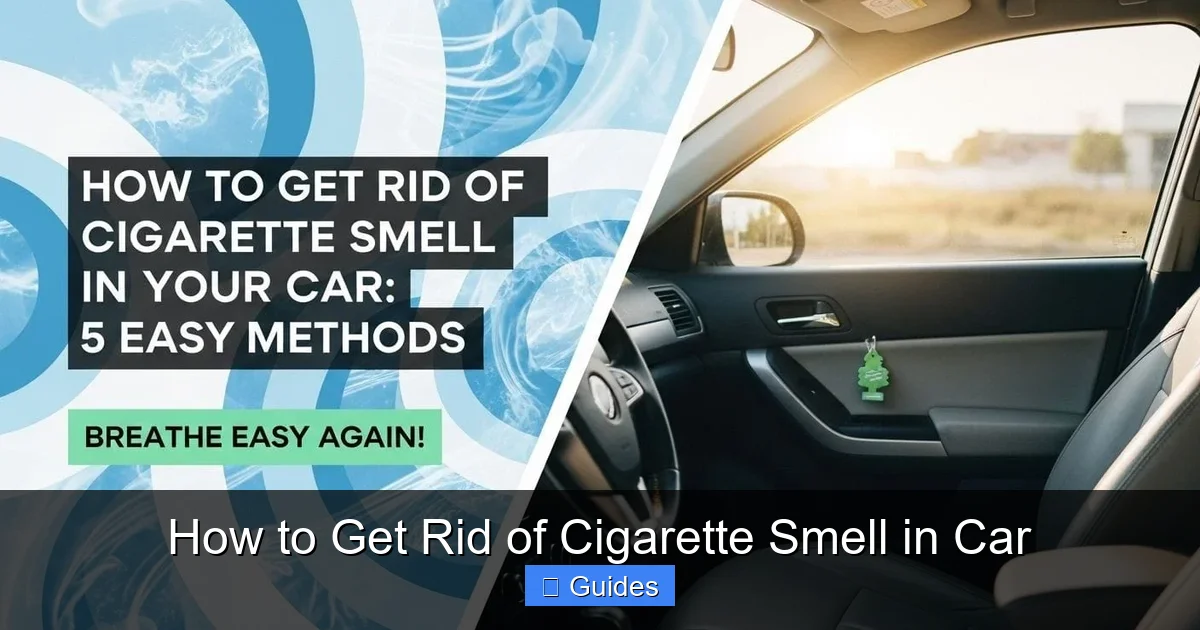 How to Get Rid of Cigarette Smell in Car