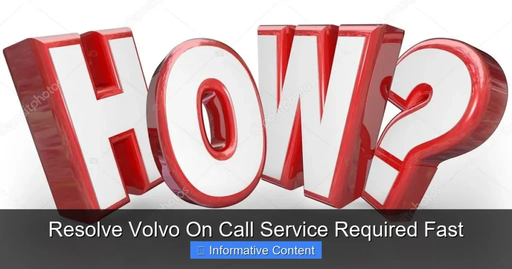 Resolve Volvo On Call Service Required Fast