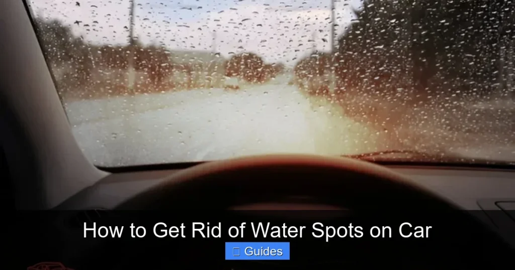 How to Get Rid of Water Spots on Car
