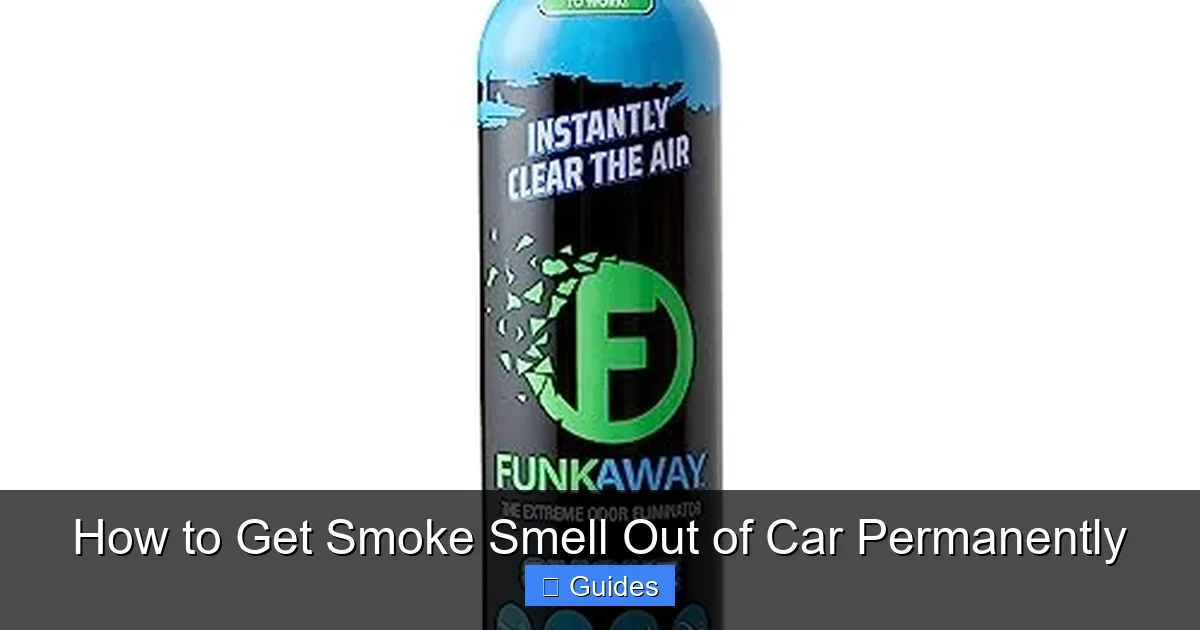 How to Get Smoke Smell Out of Car Permanently