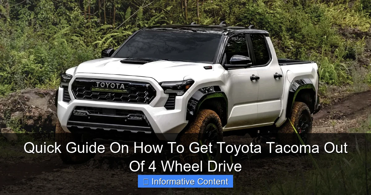 Quick Guide On How To Get Toyota Tacoma Out Of 4 Wheel Drive