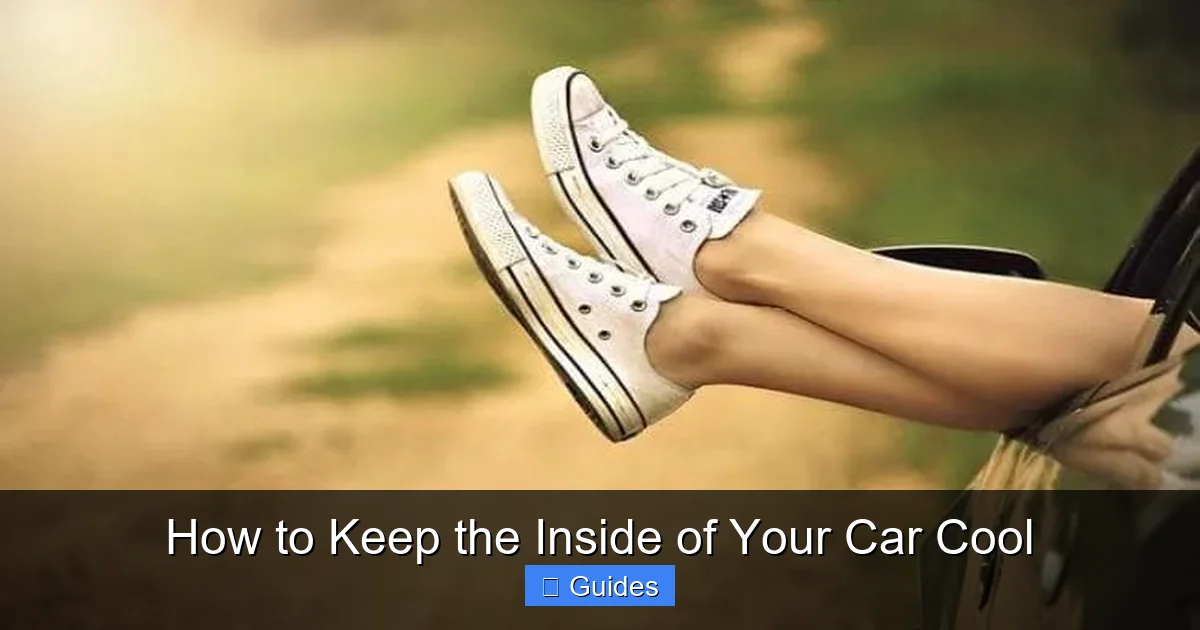 How to Keep the Inside of Your Car Cool