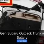 How to Open Subaru Outback Trunk with Dead Battery