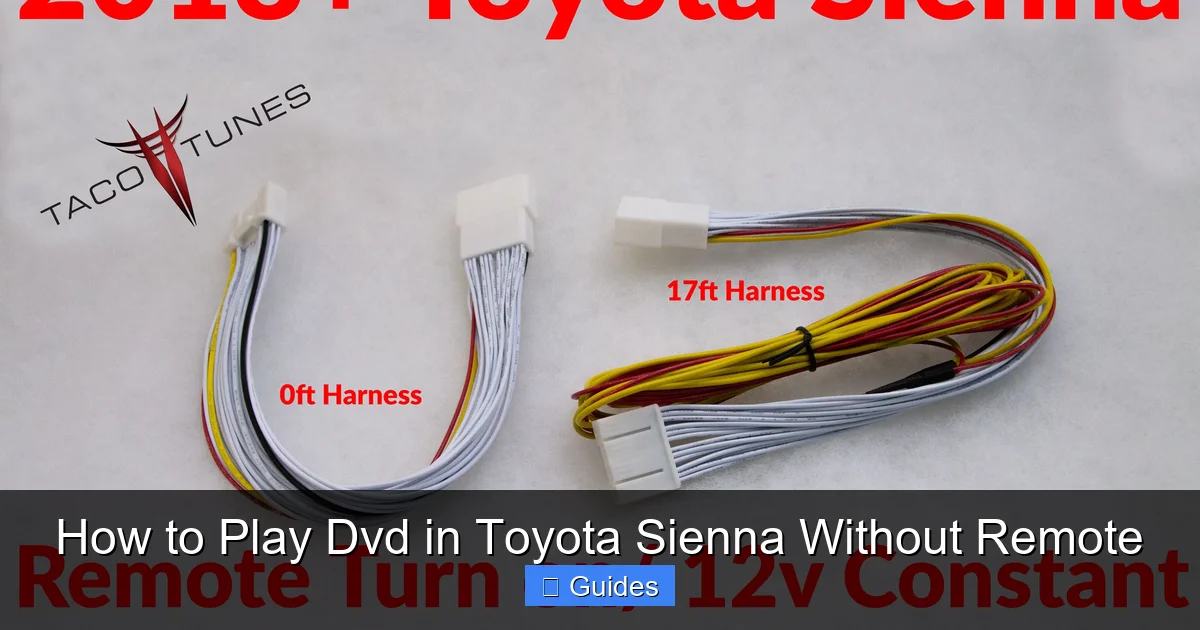How to Play Dvd in Toyota Sienna Without Remote