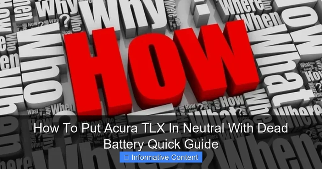 How To Put Acura TLX In Neutral With Dead Battery Quick Guide