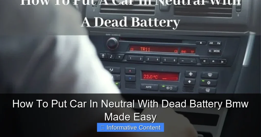 How To Put Car In Neutral With Dead Battery Bmw Made Easy