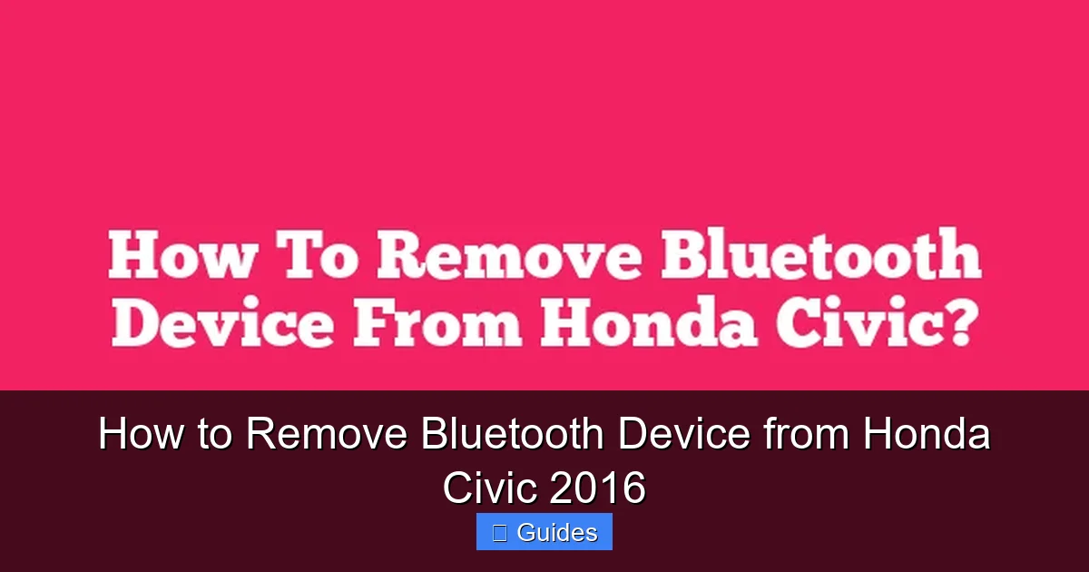 How to Remove Bluetooth Device from Honda Civic 2016