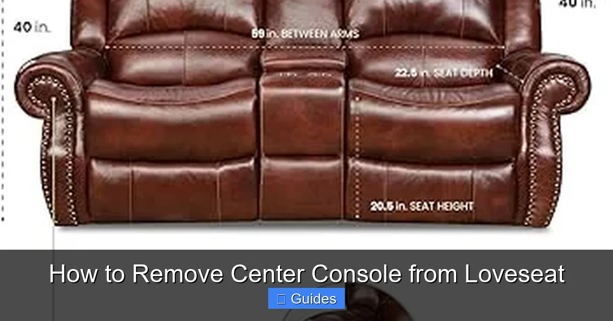 How to Remove Center Console from Loveseat