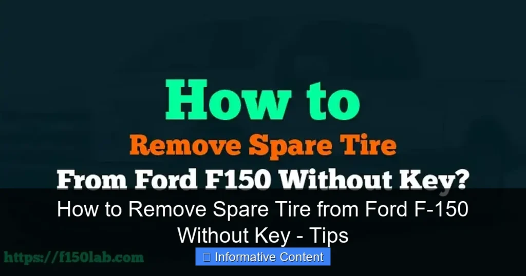 How to Remove Spare Tire from Ford F-150 Without Key - Tips