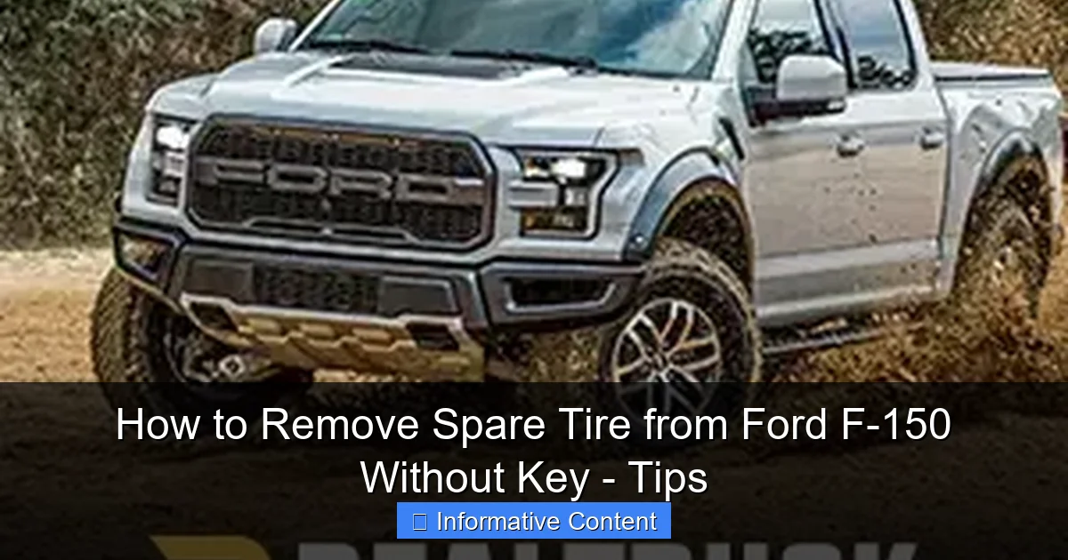 How to Remove Spare Tire from Ford F-150 Without Key - Tips