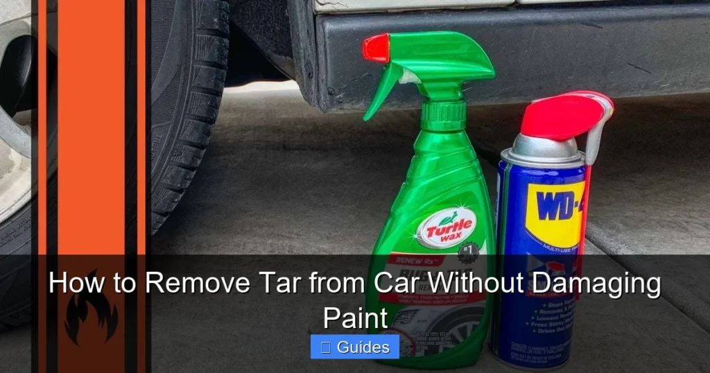 How to Remove Tar from Car Without Damaging Paint