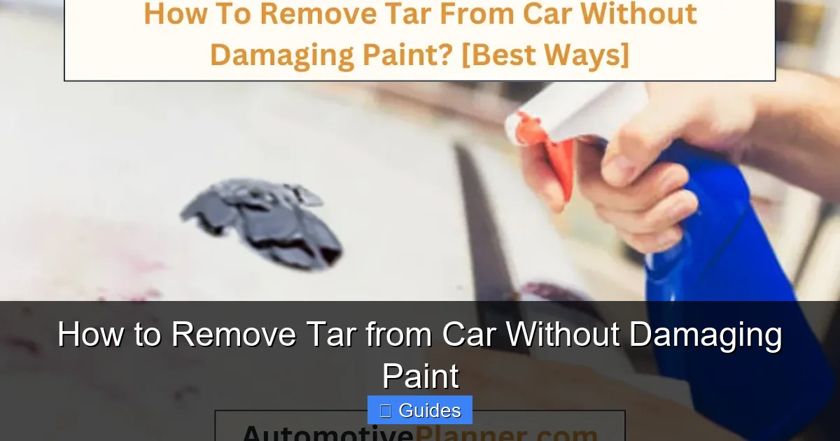 How to Remove Tar from Car Without Damaging Paint