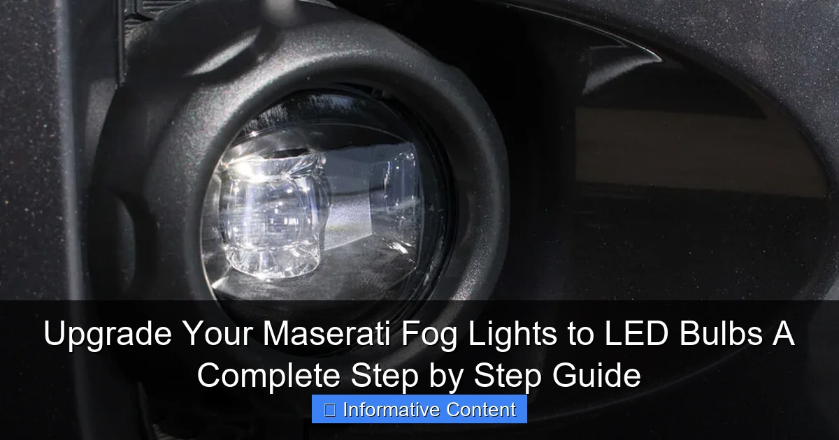 Upgrade Your Maserati Fog Lights to LED Bulbs A Complete Step by Step Guide