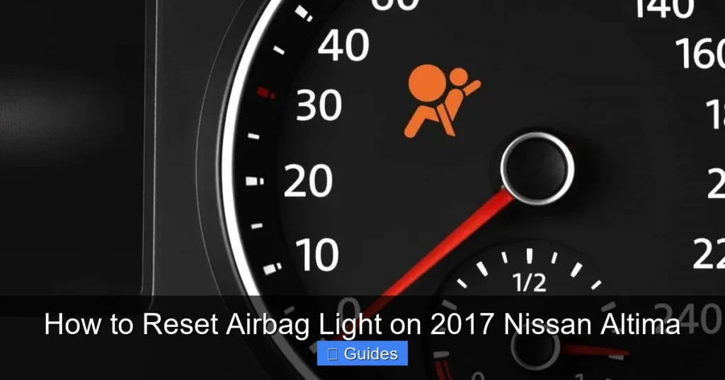 How to Reset Airbag Light on 2017 Nissan Altima