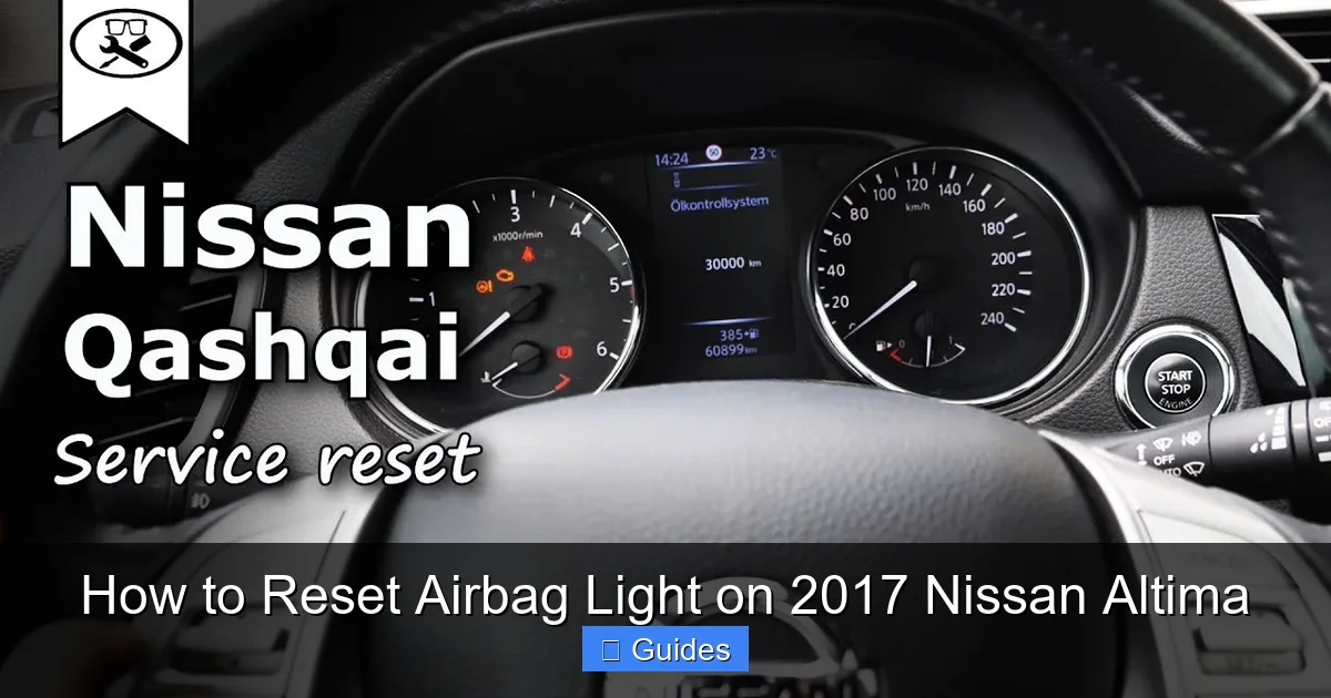 How to Reset Airbag Light on 2017 Nissan Altima