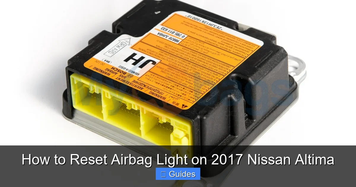How to Reset Airbag Light on 2017 Nissan Altima