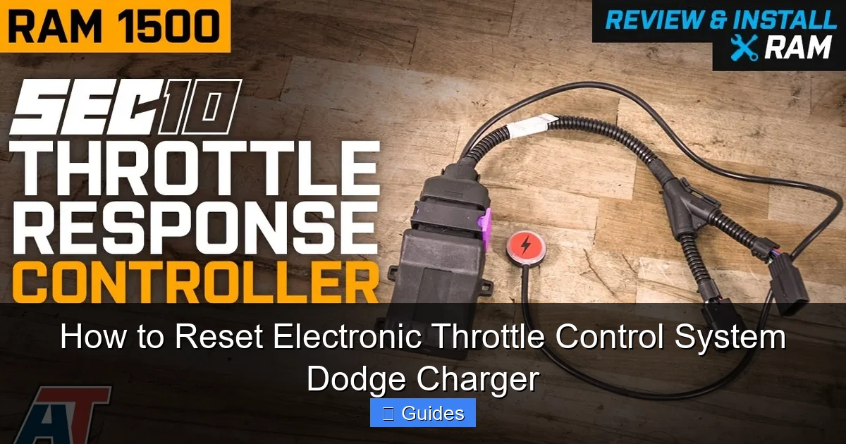 How to Reset Electronic Throttle Control System Dodge Charger