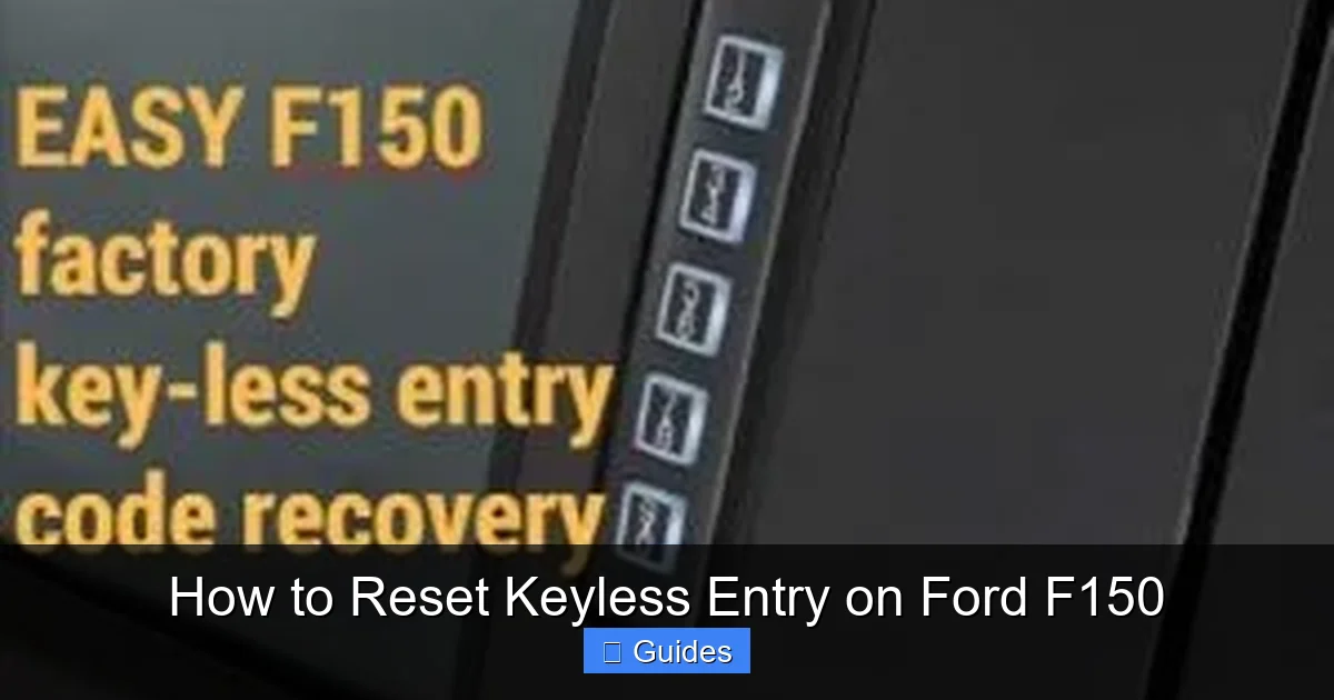 How to Reset Keyless Entry on Ford F150