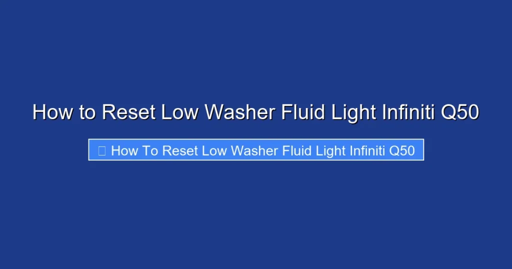 How to Reset Low Washer Fluid Light Infiniti Q50