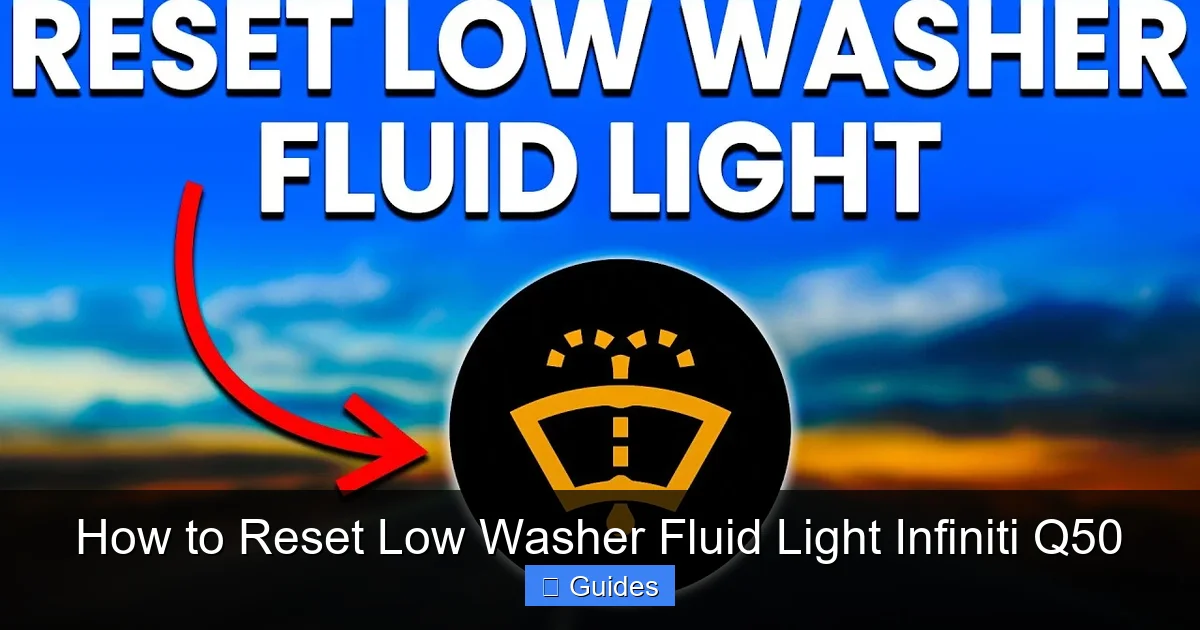 How to Reset Low Washer Fluid Light Infiniti Q50