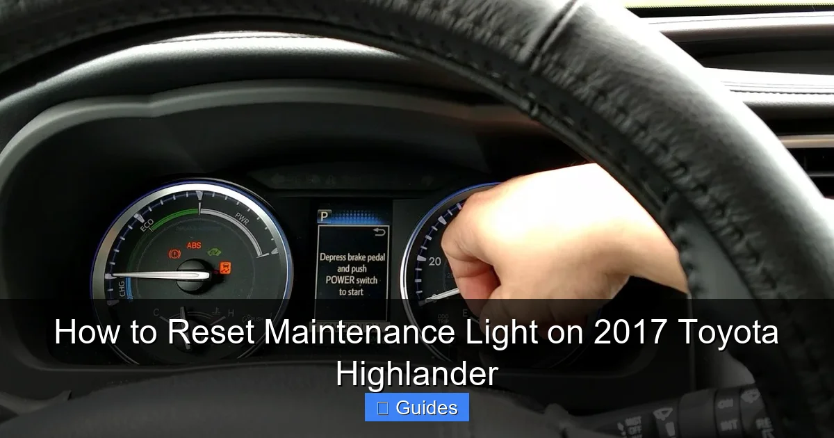 How to Reset Maintenance Light on 2017 Toyota Highlander