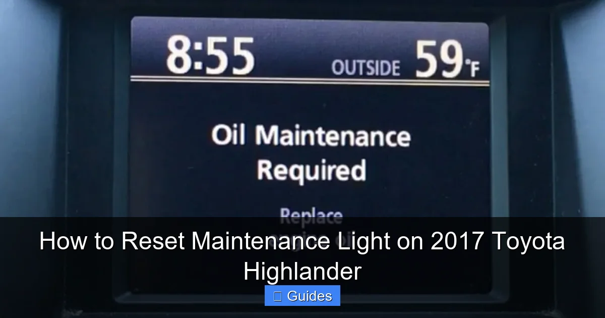 How to Reset Maintenance Light on 2017 Toyota Highlander