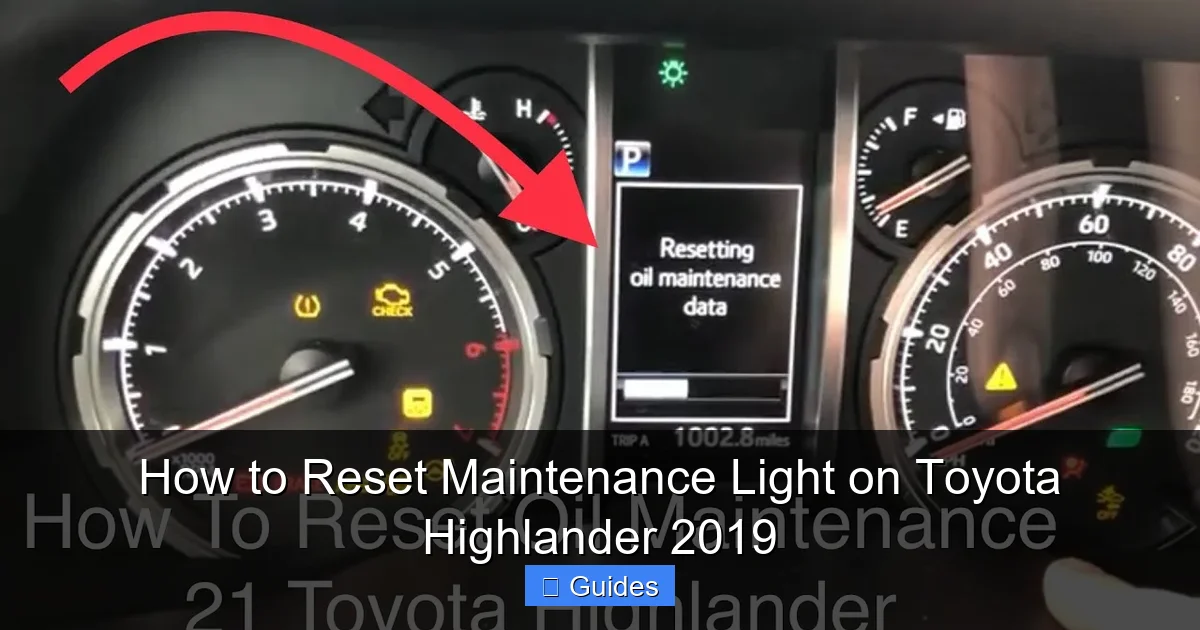 How to Reset Maintenance Light on Toyota Highlander 2019