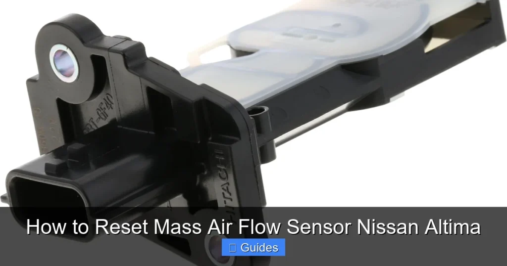 How to Reset Mass Air Flow Sensor Nissan Altima