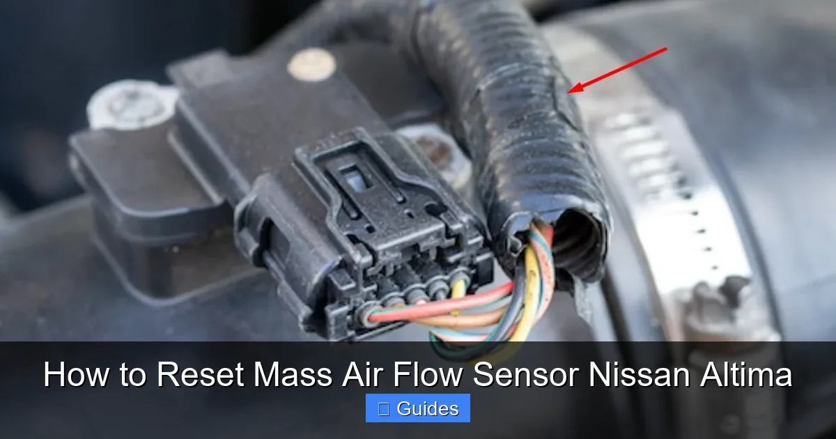 How to Reset Mass Air Flow Sensor Nissan Altima