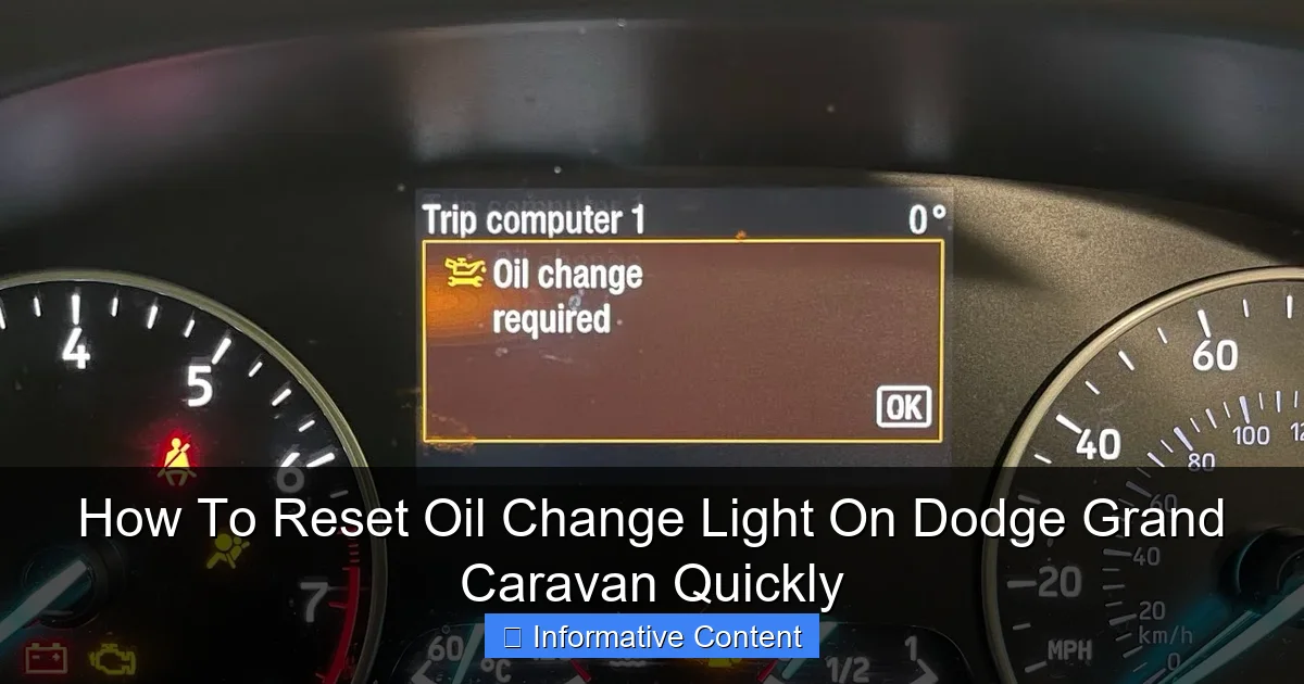 How To Reset Oil Change Light On Dodge Grand Caravan Quickly