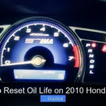 How to Reset Oil Life on 2010 Honda Civic