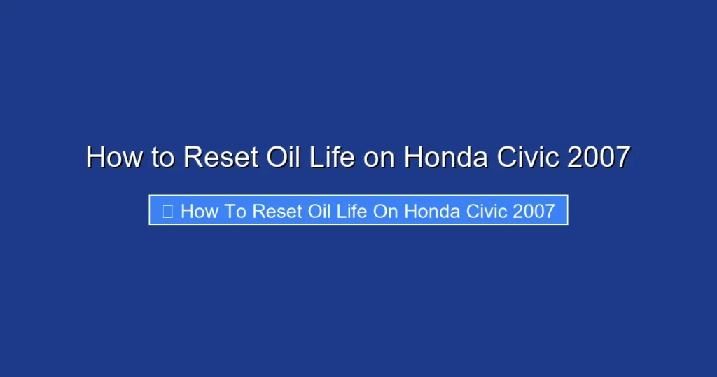 How to Reset Oil Life on Honda Civic 2007