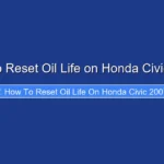 How to Reset Oil Life on Honda Civic 2007