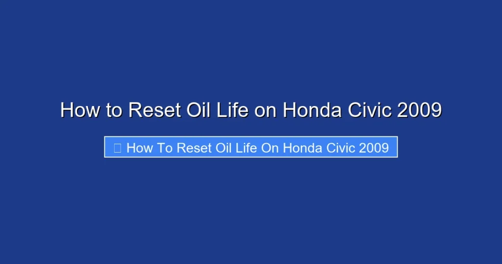 How to Reset Oil Life on Honda Civic 2009