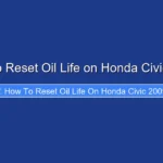 How to Reset Oil Life on Honda Civic 2009
