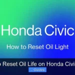 How to Reset Oil Life on Honda Civic 2016